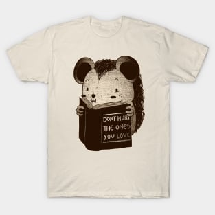 Hedgehog Book Don't Hurt The Ones You Love T-Shirt